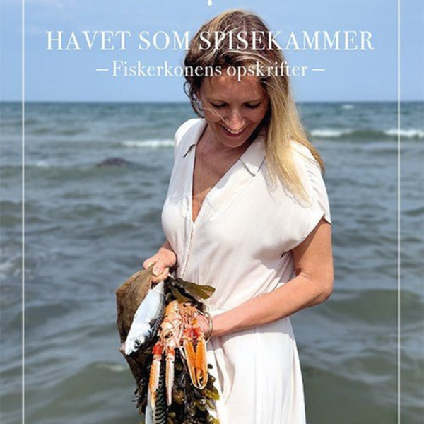 Havet som spisekammer - Fiskerkonens opskrifter
